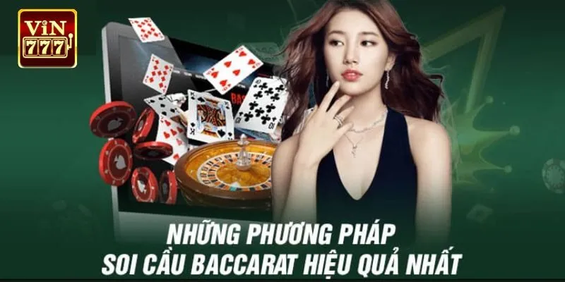 Kinh nghiệm soi cầu Baccarat chuẩn theo chuyên gia