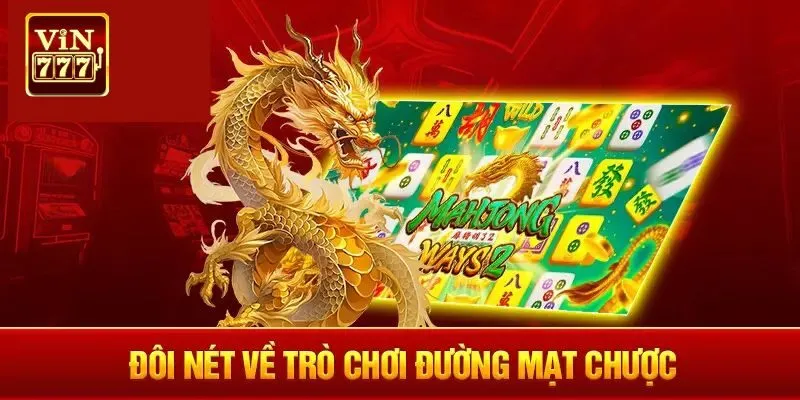 Đường Mạt Chược - Trò chơi quay hũ thú vị