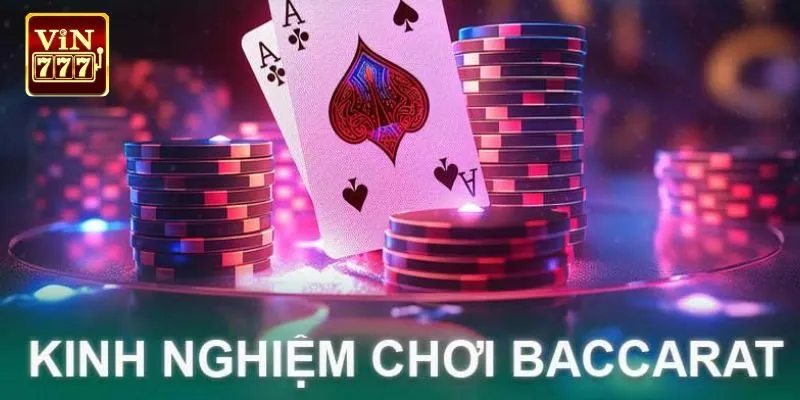 Kinh nghiệm chơi bài Baccarat kiểu gấp thếp