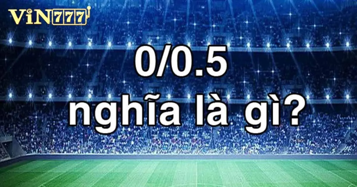 Bỏ túi kinh nghiệm soi kèo chấp 0.5 trái hiệu quả