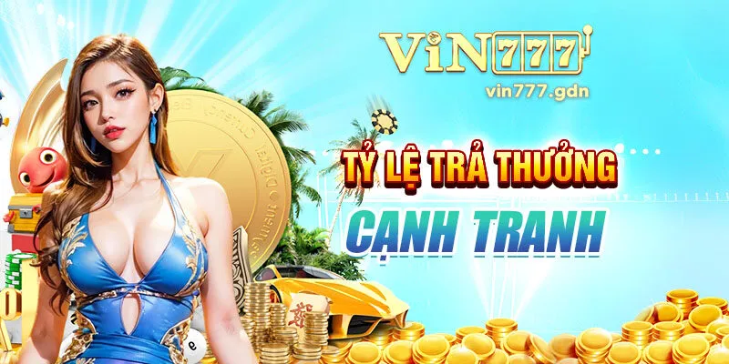 Tỷ lệ trả thưởng cạnh tranh