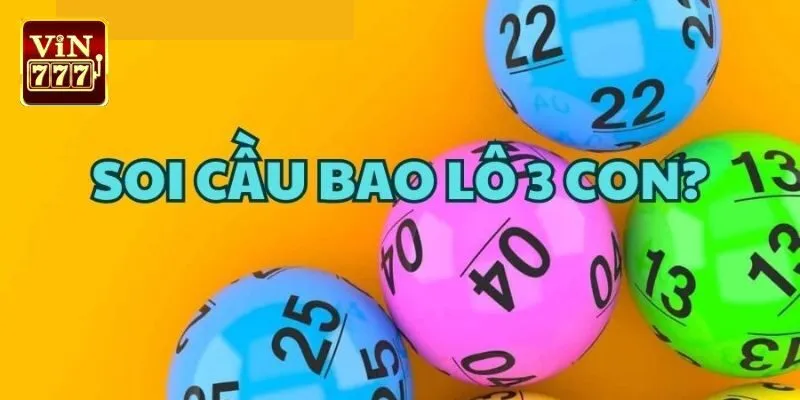 Hướng dẫn cách chơi bao lô 3 con chuẩn xác