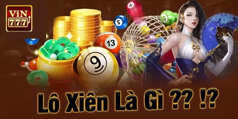 Giải mã hình thức chơi lô xiên là gì?